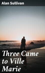 Cover von Three Came to Ville Marie