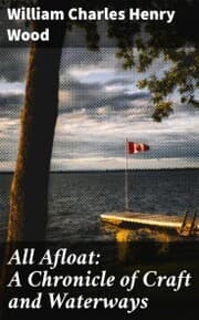 Cover von All Afloat: A Chronicle of Craft and Waterways