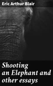 Cover von Shooting an Elephant and other essays