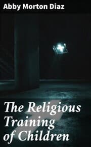 Cover von The Religious Training of Children