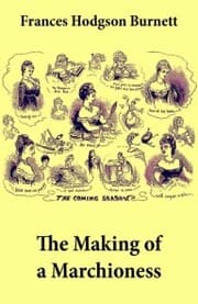 Cover von The Making of a Marchioness (Emily Fox-Seton, Complete)