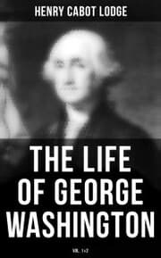 Cover von The Life of George Washington (Vol. 1&2)