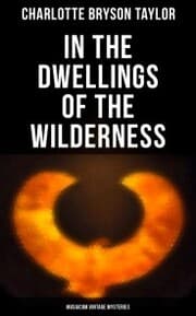 Cover von In the Dwellings of the Wilderness (Musaicum Vintage Mysteries)