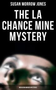 Cover von The La Chance Mine Mystery (Musaicum Murder Mysteries)
