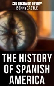 Cover von The History of Spanish America