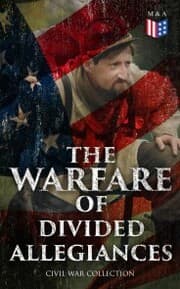 Cover von The Warfare of Divided Allegiances: Civil War Collection