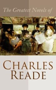 Cover von The Greatest Novels of Charles Reade
