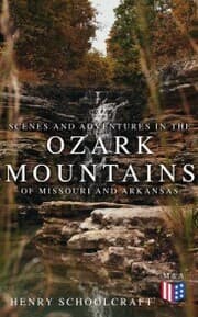 Cover von Scenes and Adventures in the Ozark Mountains of Missouri and Arkansas