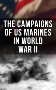 Cover von The Campaigns of US Marines in World War II