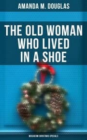Cover von The Old Woman Who Lived in a Shoe (Musaicum Christmas Specials)