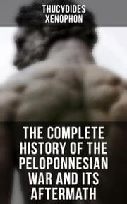 Cover von The Complete History of the Peloponnesian War and Its Aftermath
