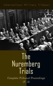 Cover von The Nuremberg Trials: Complete Tribunal Proceedings (V. 3)