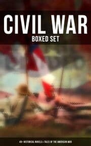 Cover von Civil War - Boxed Set: 40+ Historical Novels & Tales of the American War