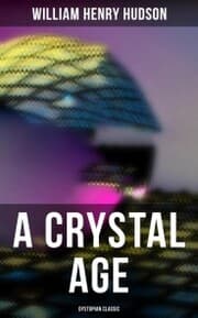 Cover von A Crystal Age (Dystopian Classic)