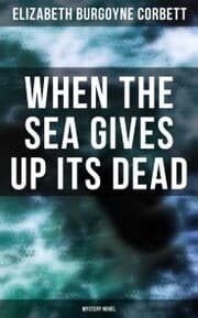 Cover von When the Sea Gives Up Its Dead (Mystery Novel)