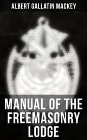 Cover von Manual of the Freemasonry Lodge