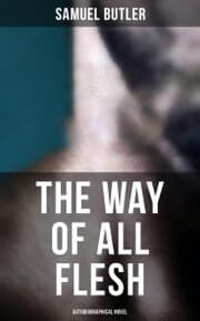 Cover von The Way of All Flesh (Autobiographical Novel)