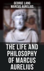 Cover von The Life and Philosophy of Marcus Aurelius