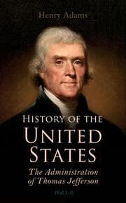 Cover von History of the United States: The Administration of Thomas Jefferson