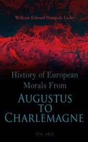 Cover von History of European Morals From Augustus to Charlemagne (Vol. 1&2)