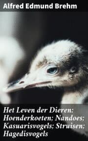 Cover von Het Leven der Dieren: Hoenderkoeten; Nandoes; Kasuarisvogels; Struisen; Hagedisvogels