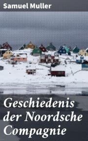 Cover von Geschiedenis der Noordsche Compagnie