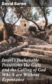 Cover von Israel's Inalienable Possesions The Gifts and the Calling of God Which are Without Repentance