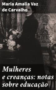 Cover von Mulheres e creanças: notas sobre educação