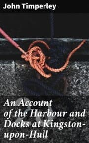 Cover von An Account of the Harbour and Docks at Kingston-upon-Hull