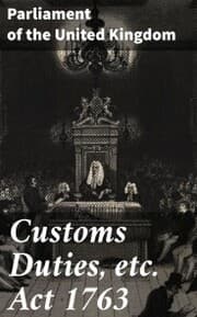 Cover von Customs Duties, etc. Act 1763