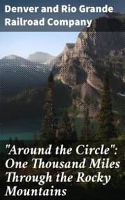 Cover von 'Around the Circle': One Thousand Miles Through the Rocky Mountains
