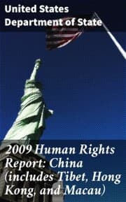 Cover von 2009 Human Rights Report: China (includes Tibet, Hong Kong, and Macau)