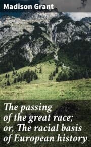 Cover von The passing of the great race; or, The racial basis of European history