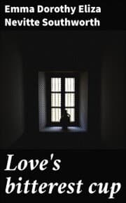 Cover von Love's bitterest cup