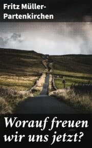 Cover von Worauf freuen wir uns jetzt?