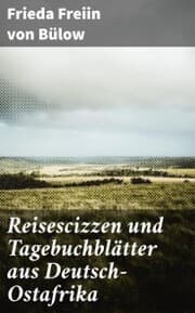 Cover von Reisescizzen und Tagebuchblätter aus Deutsch-Ostafrika