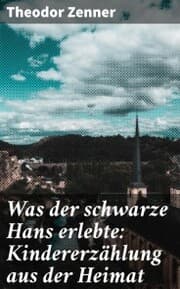 Cover von Was der schwarze Hans erlebte: Kindererzählung aus der Heimat