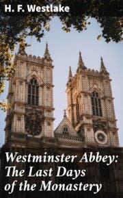 Cover von Westminster Abbey: The Last Days of the Monastery