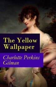 Cover von The Yellow Wallpaper (The Original 1892 New England Magazine Edition) - a feminist fiction classic