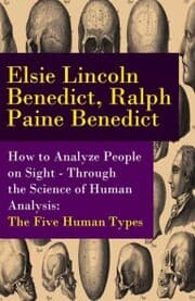 Cover von How to Analyze People on Sight - Through the Science of Human Analysis: The Five Human Types