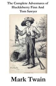 Cover von The Complete Adventures of Huckleberry Finn And Tom Sawyer (Unabridged)