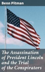 Cover von The Assassination of President Lincoln and the Trial of the Conspirators