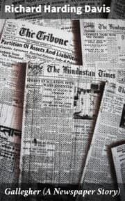 Cover von Gallegher (A Newspaper Story)