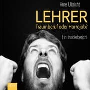 Cover von Lehrer: Traumberuf oder Horrorjob