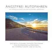 Cover von Angstfrei Autofahren: Mit Hypnose die Angst vor dem Autofahren überwinden