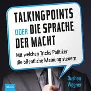 Cover von Talking Points oder die Sprache der Macht
