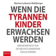 Cover von Wenn die Tyrannenkinder erwachsen werden