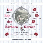 Cover von Die Ehe der Barbara Körner