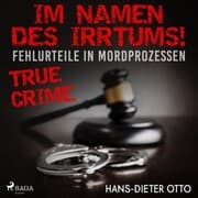 Cover von Im Namen des Irrtums! - Fehlurteile in Mordprozessen