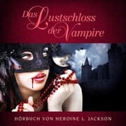 Cover von Das Lustschloss der Vampire